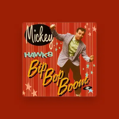 Listen to Mickey Hawks, watch music videos, read bio, see tour dates & more!
