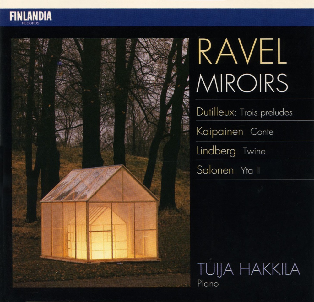 Обложка альбома «Ravel: Miroirs - Dutilleux: Trois Preludes - Kaipainen: Conte - Lindberg: Twine - Salonen: Yta II» — Tuija Hakkila