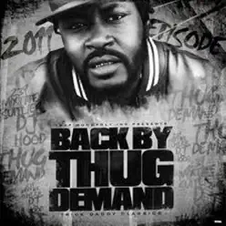 Back By Thug Demand the Mixed Tape (Explicit) - Trick Daddy Back By Thug Demand the Mixed Tape (Explicit) - Trick Daddy