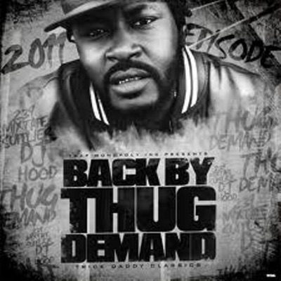 Back By Thug Demand the Mixed Tape (Explicit) - Trick Daddy
