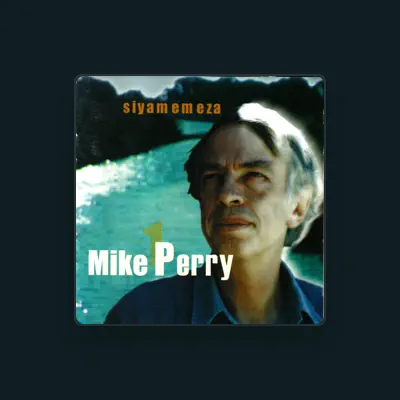 Listen to Mike Perry, watch music videos, read bio, see tour dates & more!