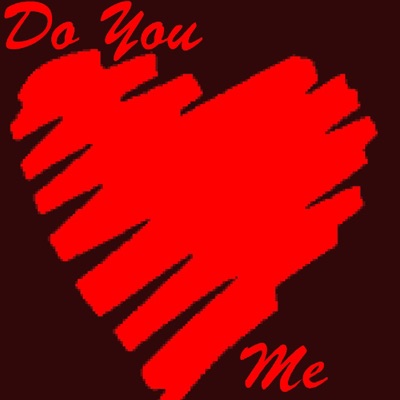 Do You Love Me? - Single