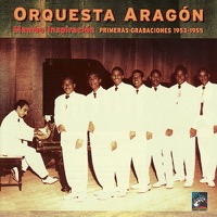Mambó Inspiración - Primeras Grabaciones 1953-1955 - Orquesta Aragón