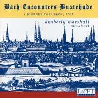 Bach Encounters Buxtehude - Kimberly Marshall