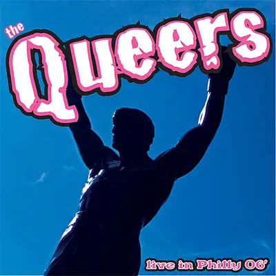 Live In Philly 06' - The Queers