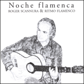 Noche Flamenca (Bulerias) - Roger Scannura & Ritmo Flamenco