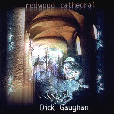 Redwood Cathedral - Dick Gaughan
