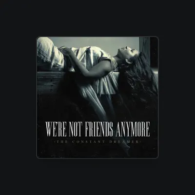 Listen to We're Not Friends Anymore, watch music videos, read bio, see tour dates & more!
