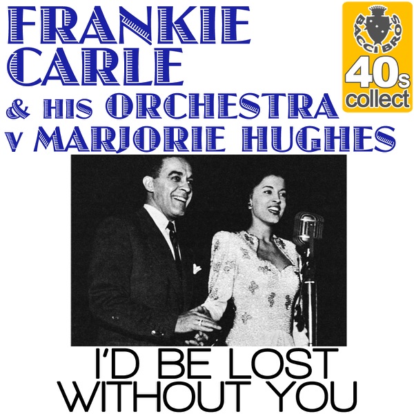 I'd Be Lost Without You (Remastered) - Single