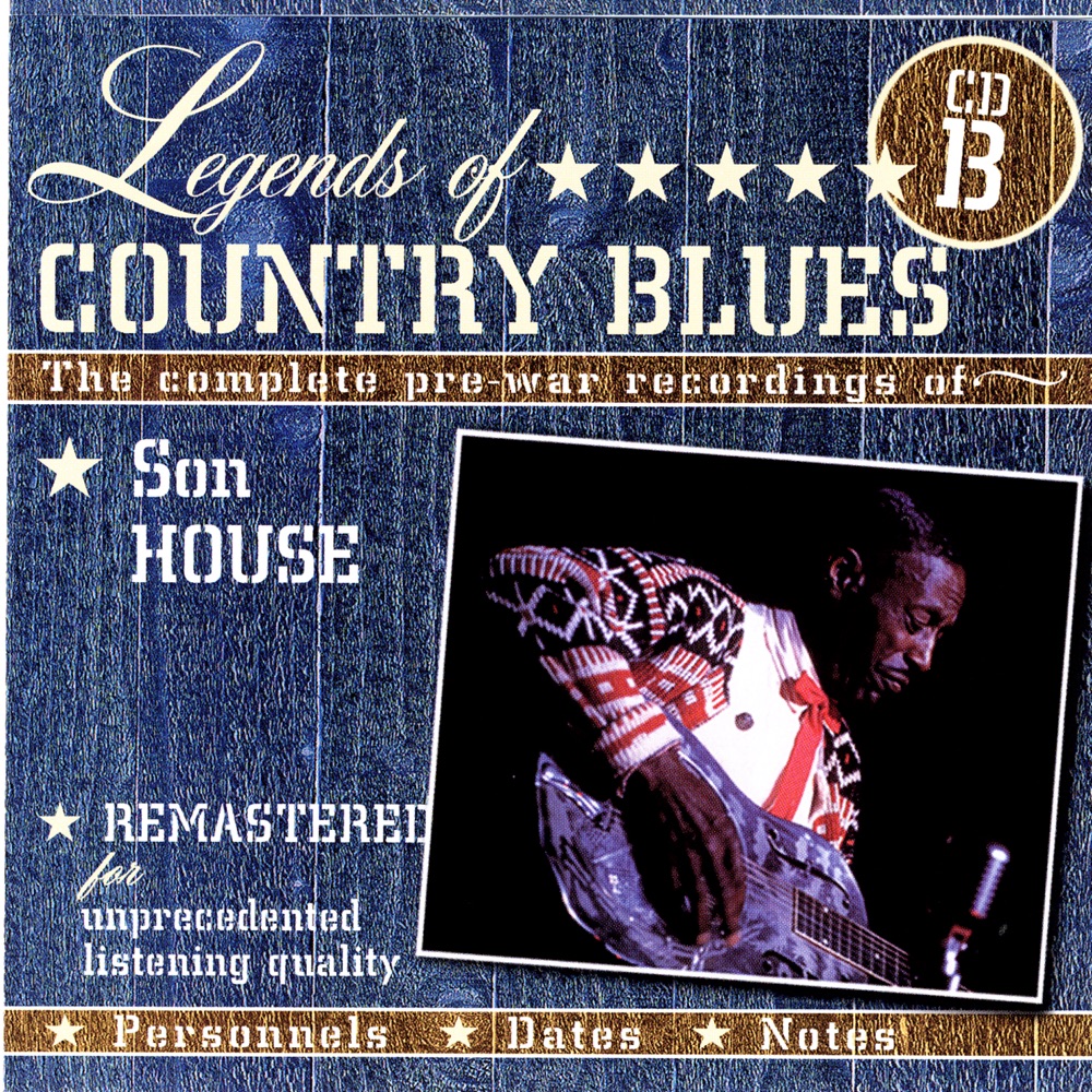 Обложка альбома «Legends of Country Blues (Disk B)» — Son House