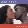 Ara Ketu - Ara Ketu Bom Demais
