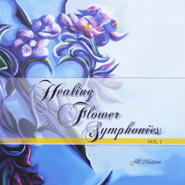Healing Flower Symphonies Volume 1