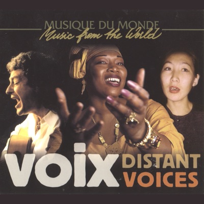 Musique du monde : Voix - Distant Voices