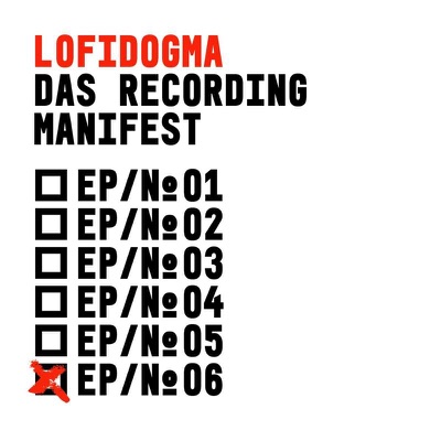 lofiDogma [EP06]