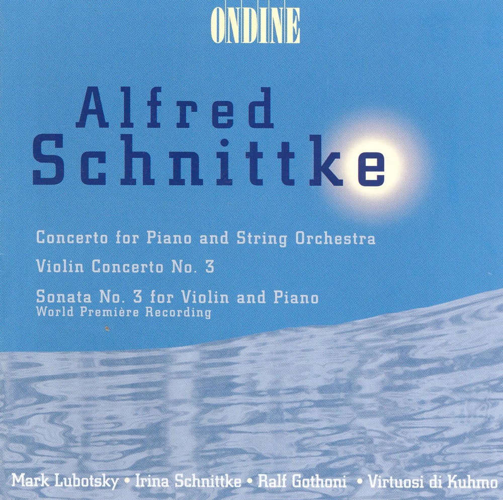Обложка альбома «Schnittke: Piano Concerto, Violin Concerto No. 3 & Violin Sonata No. 3» — Ralf Gothóni, Virtuosi Di Kuhmo, Mark Lubotsky, Sibelius Academy Wind Players & Irina Schnittke