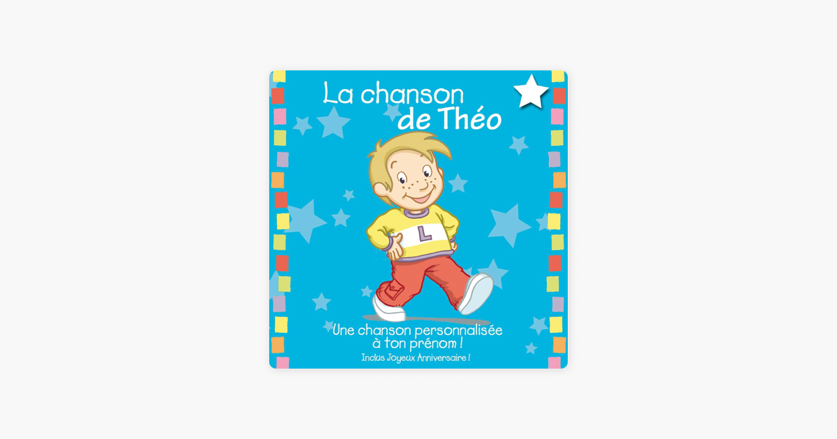 La Chanson De Theo Album Personnalise Par Le Prenom By Leopold Et Mirabelle On Itunes La Chanson De Theo Album Personnalise Par Le Prenom By Leopold Et Mirabelle On Itunes
