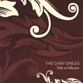 Listen to Help Us Help You by The Chief Smiles