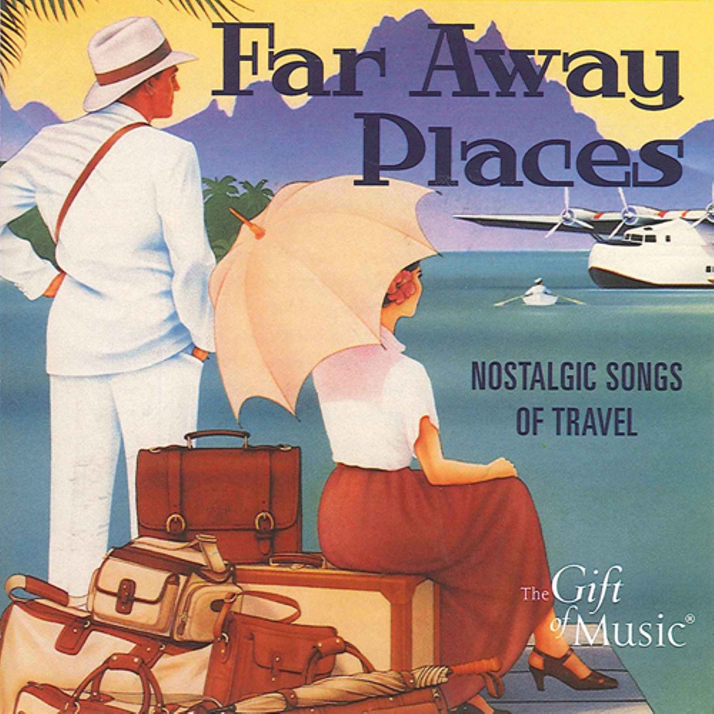 Far Away Places - Nostalgic Songs of Travel