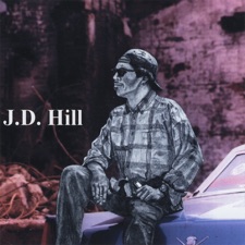 J.D. Hill - Babe You Don't Have To Go
