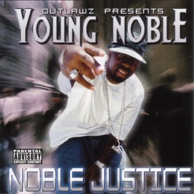 Noble Justice (Outlawz Presents Young Noble)
