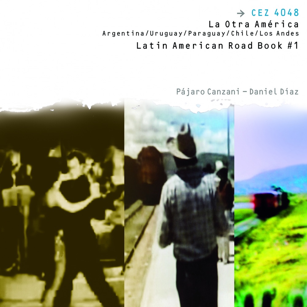 Обложка альбома «America Latina, la Otra America (Latin American Roadbook)» — Pájaro Canzani & Daniel Diaz