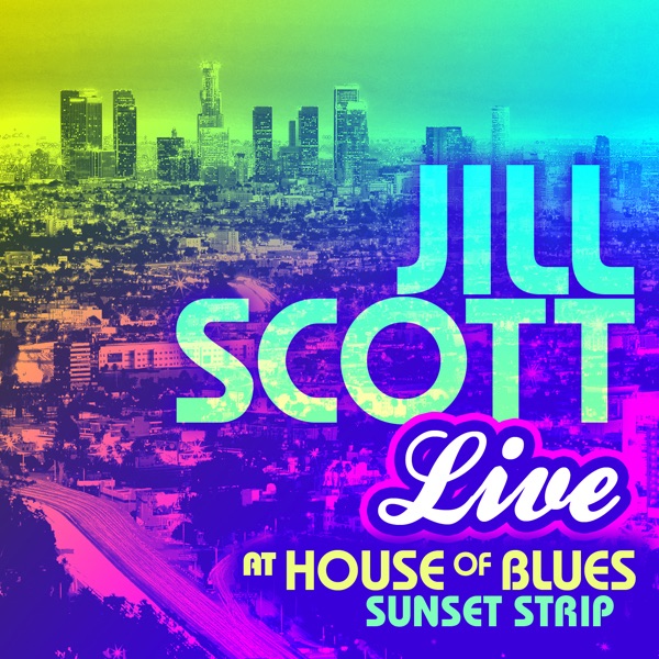 Обложка альбома «Live at House of Blues, Sunset Strip» — Jill Scott