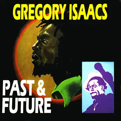 Listen to Past & Future by Gregory Isaacs