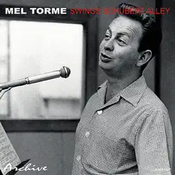 Swings Schubert Alley - Mel Tormé Swings Schubert Alley - Mel Tormé