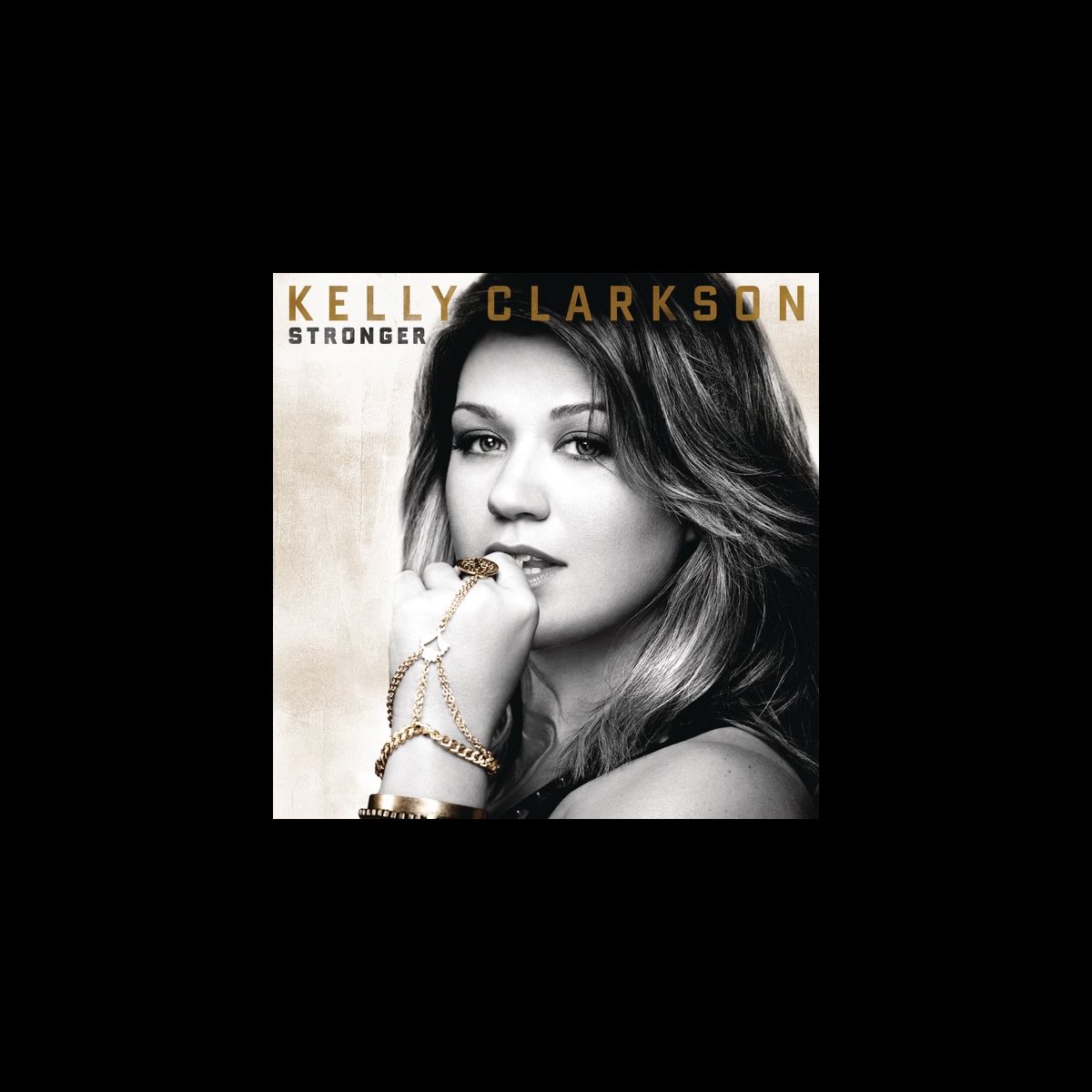 Stronger Deluxe Version Album By Kelly Clarkson Apple Music Stronger Deluxe Version Album By Kelly Clarkson Apple Music