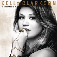 Stronger (Deluxe Version) - Kelly Clarkson