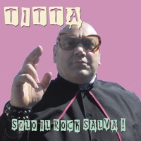 Solo Il Rock Salva! - Titta