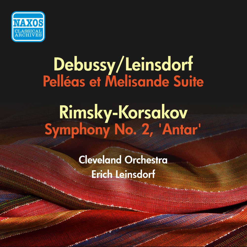 Обложка альбома «Debussy: Pelleas Et Melisande Suite - Sonata for Flute, Viola and Harp - Rimsky-Korsakov: Symphony No. 2, "Antar" (Leinsdorf) (1946-1947)» — Erich Leinsdorf, The Cleveland Orchestra, Milton Katims, John Wummer & Laura Newell