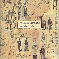 Solo, Duets,Trio - Gianni Gebbia