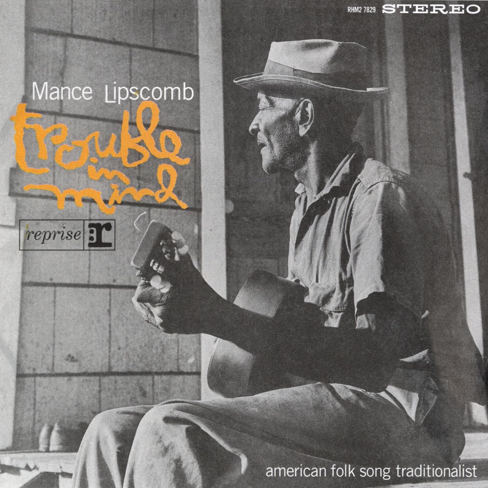 Обложка альбома «Trouble In Mind» — Mance Lipscomb