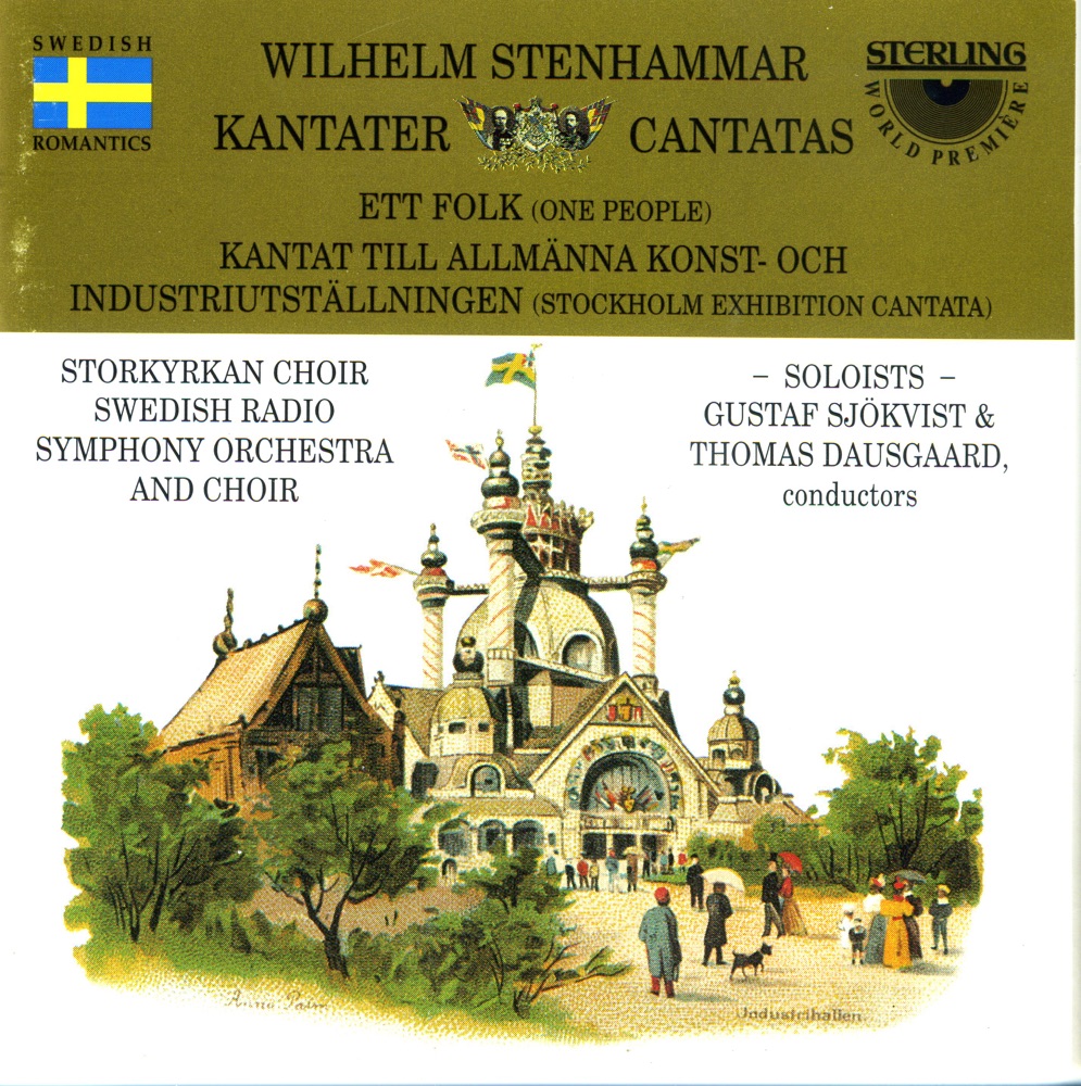 Обложка альбома «Stenhammar "Ett Folk" & "Katat Till Allmanna Konst"» — Karl-Magnus Frederickson, Swedish Radio Choir, Storkyrkan Choir, Swedish Radio Symphony Orchestra, Gustaf Sjökvist, Birgitta Rydholm, Annika Hudak, Johan Christensson, Mats Persson & Thomas Dausgaard