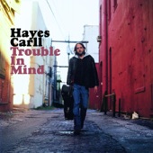 Hayes Carll - Wild As a Turkey