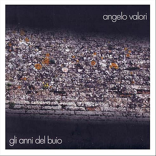 Обложка альбома «Gli anni del buio» — Angelo Valori