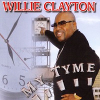My Tyme - Willie Clayton
