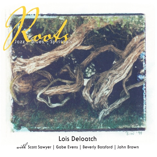 Обложка альбома «Roots - Jazz, Blues, Spirituals» — Lois Deloatch