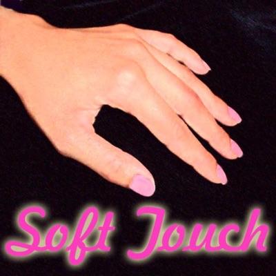 Soft Touch