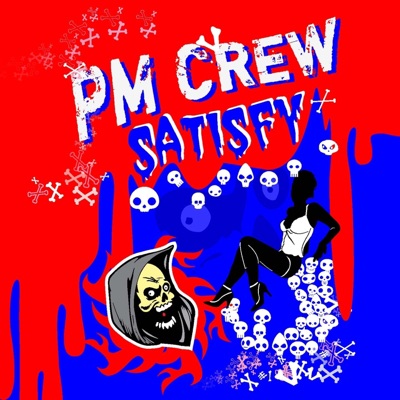 Pm Crew - Satisfy (Force Mix)
