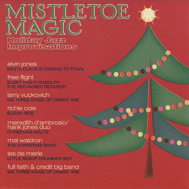 Mistletoe Magic: Holiday Jazz Improvisations (Remastered)