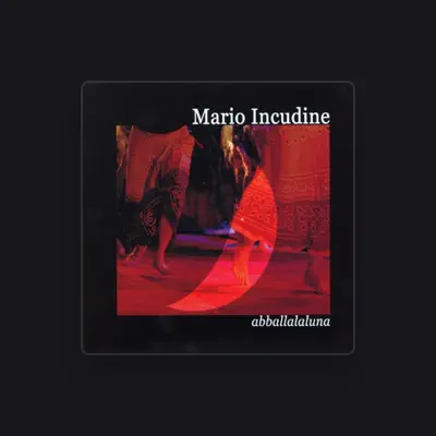 Listen to Mario Incudine, watch music videos, read bio, see tour dates & more!