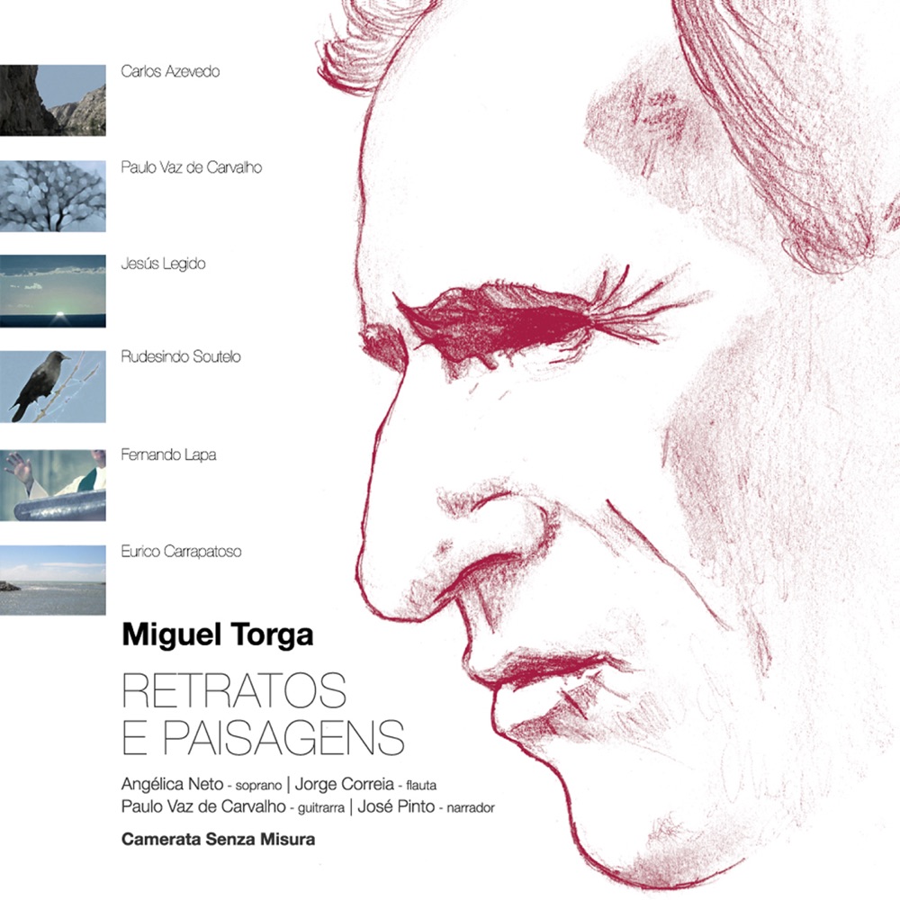 Обложка альбома «Miguel Torga - Retratos e Paisagens» — Jose Pinto, Camerata Senza Misura, Paulo Vaz de Carvalho, Angélica Neto & Jorge Correia
