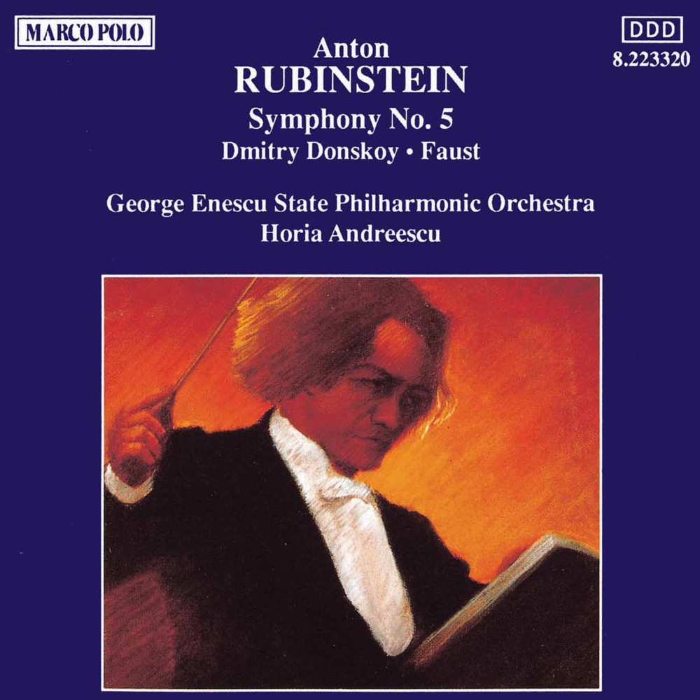 Обложка альбома «Rubinstein: Symphony No. 5 - Dmitry Donskoy - Faust» — Horia Andreescu & "George Enescu" Bucharest Philharmonic Orchestra