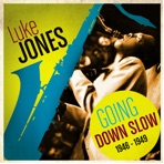 Going Down Slow 1946-1949