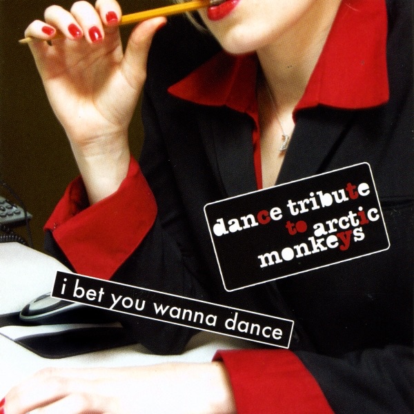Dance Tribute to the Arctic Monkeys: I Bet You Wanna Dance