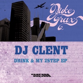 Drink & My 2step DJ Clent