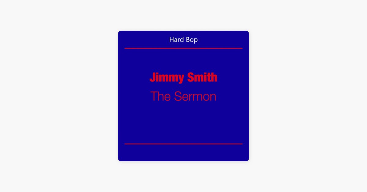 Jimmy Smith - The Sermon - ジミー・スミスのアルバム - Apple Music