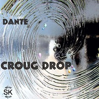 Croug Drop - Dante